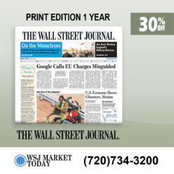 The WSJ Print Edition 1 Year for 30% Off