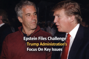 Epstein Files Challenge Trump Administration