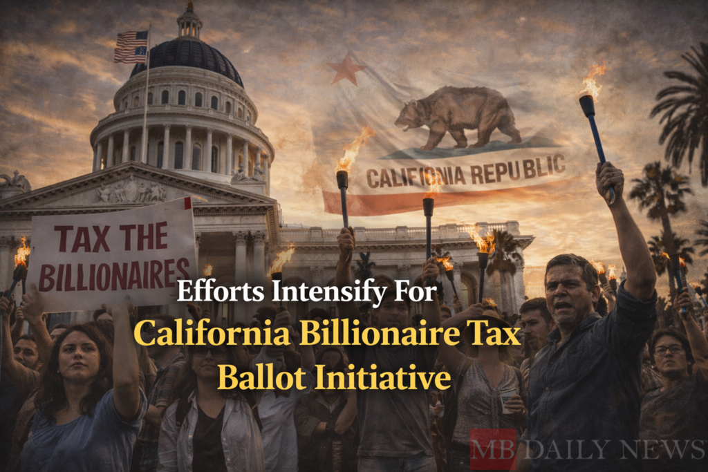 Efforts Intensify For California Billionaire Tax Ballot Initiative