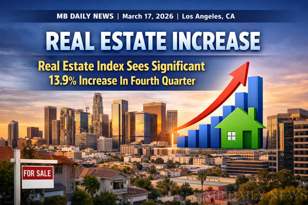 Real Estate Index Increase: Real Estate Index Sees Significant 13.9% Increase In Fourth Quarter