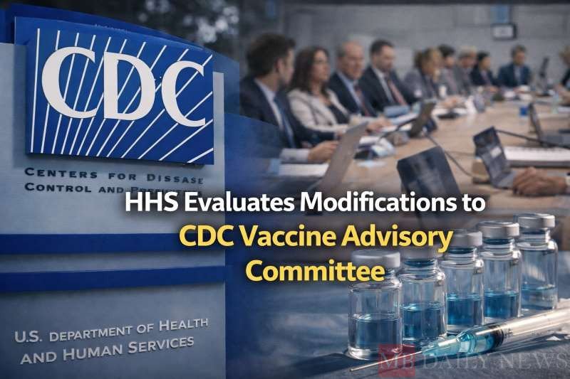HHS Evaluates Modifications to CDC Vaccine Advisory Committee